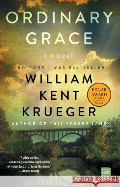 Ordinary Grace: A Novel William Kent Krueger 9781451645859