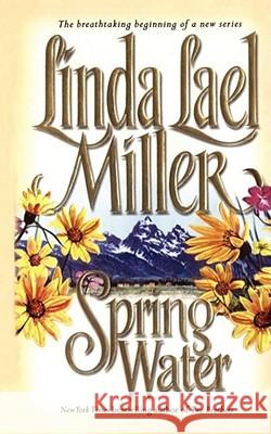 Springwater Linda Lael Miller 9781451646290