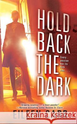 Hold Back the Dark Eileen Carr 9781451646382 Simon & Schuster