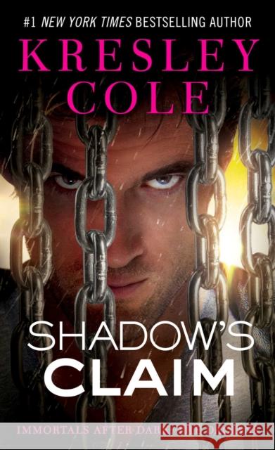 Shadow's Claim: Immortals After Dark: The Daciansvolume 13 Cole, Kresley 9781451650051 Pocket Books