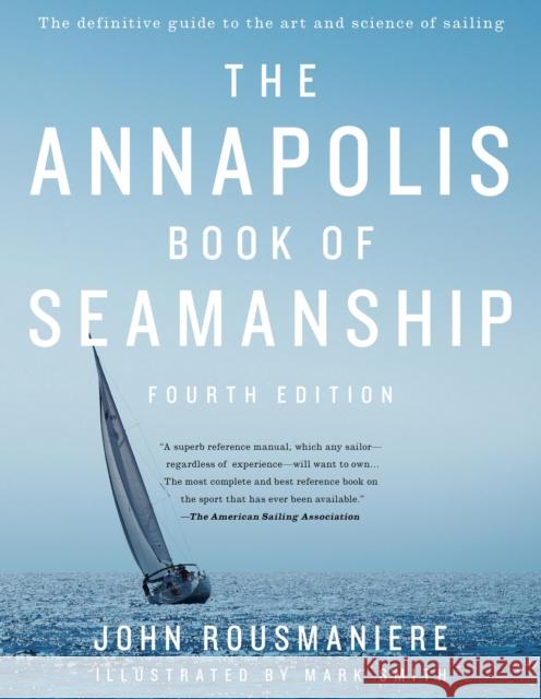 The Annapolis Book of Seamanship Rousmaniere, John 9781451650198 Simon & Schuster