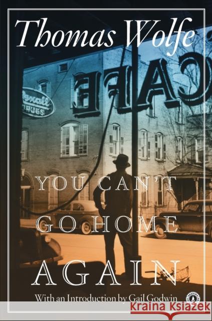 You Can't Go Home Again Thomas Wolfe 9781451650495