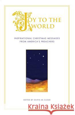 Joy to the World: Inspirational Christmas Messages from America's PR Olivia Cloud 9781451656336 Atria Books