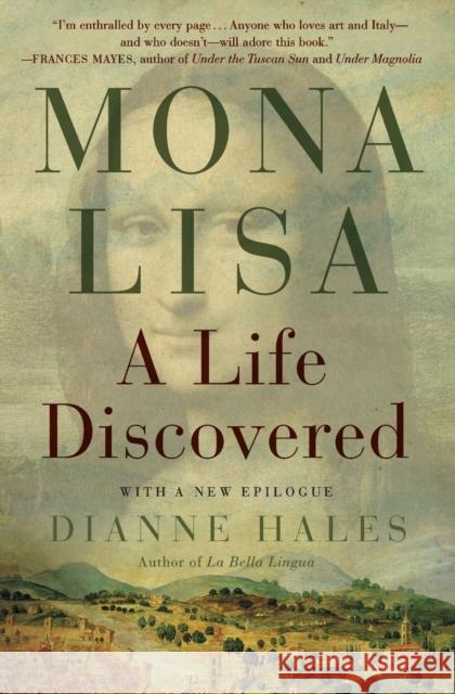 Mona Lisa: A Life Discovered Hales, Dianne 9781451658972
