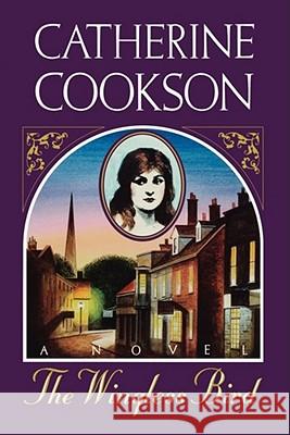 Wingless Bird Catherine Cookson 9781451660081 Simon & Schuster