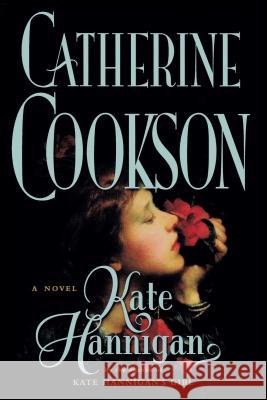 Kate Hannigan: A Novel Catherine Cookson 9781451660135 Simon & Schuster