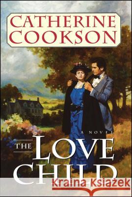 Love Child Catherine Cookson 9781451660159 Simon & Schuster