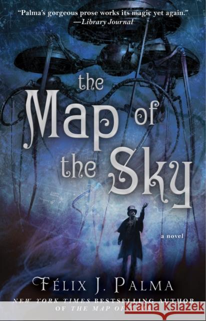 The Map of the Sky: A Novelvolume 2 Palma, Félix J. 9781451660326 Atria Books