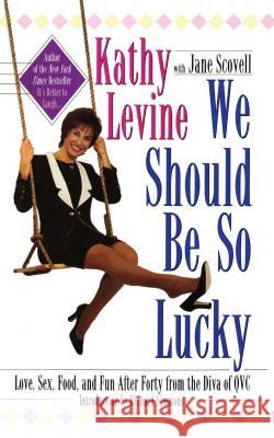 We Should Be So Lucky Kathy Levine 9781451661903 Pocket Books