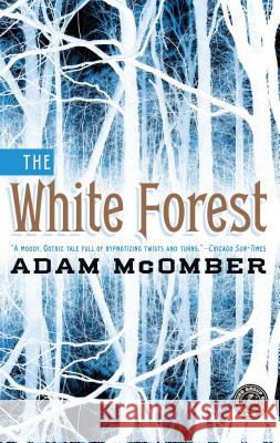 The White Forest Adam McOmber 9781451664263