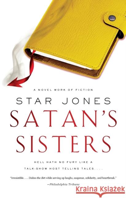 Satan's Sisters: A Novel Work of Fiction Star Jones 9781451665024