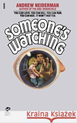 Someone's Watching Andrew Neiderman 9781451666502 Pocket Books