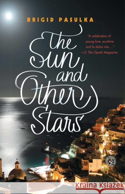 The Sun and Other Stars Brigid Pasulka 9781451667127