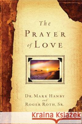 The Prayer of Love Hanby, Mark 9781451669084