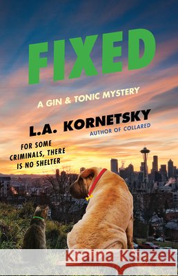 Fixed: A Gin & Tonic Mysteryvolume 2 Kornetsky, L. A. 9781451671650 Gallery Books