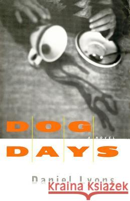 Dog Days Daniel Lyons 9781451672435 Simon & Schuster