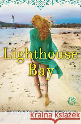 Lighthouse Bay Kimberley Freeman 9781451672794 Touchstone Books