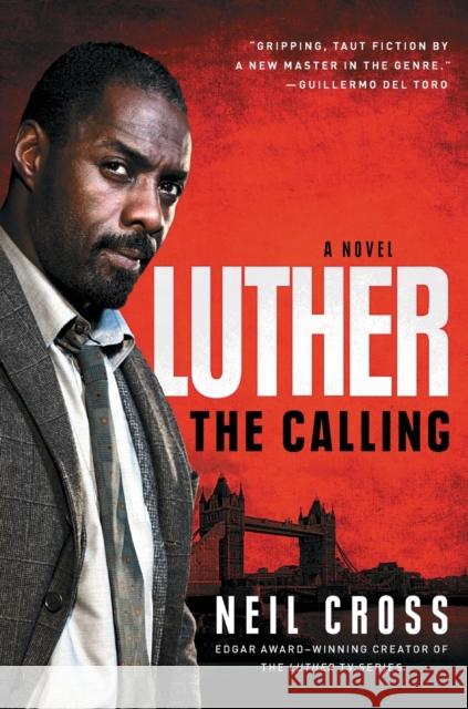 Luther: The Calling Neil Cross 9781451673104 Touchstone Books