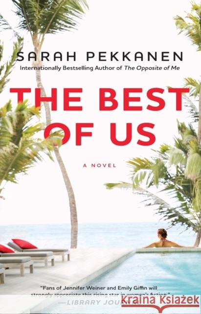 The Best of Us Sarah Pekkanen 9781451673517