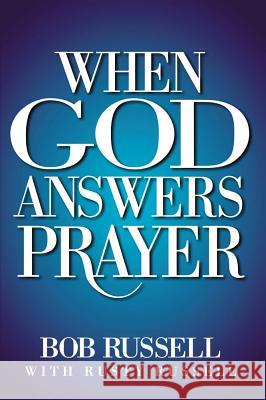 When God Answers Prayer Bob Russell 9781451676235 Howard Books