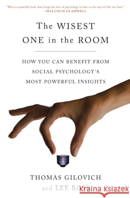 The Wisest One in the Room Gilovich, Thomas 9781451677553 Free Press