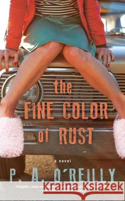 The Fine Color of Rust Paddy O'Reilly P. a. O'Reilly 9781451678161