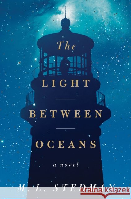 The Light Between Oceans ML Stedman M. L. Stedman 9781451681734