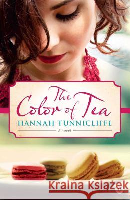 The Color of Tea Hannah Tunnicliffe 9781451682823