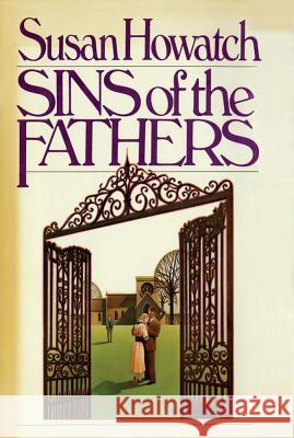 Sins of the Fathers Susan Howatch 9781451683653 Simon & Schuster