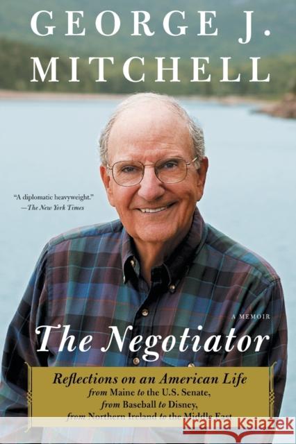 The Negotiator: A Memoir George J. Mitchell 9781451691382