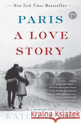 Paris: A Love Story Kati Marton 9781451691559 Simon & Schuster