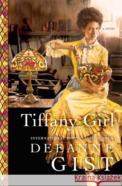 Tiffany Girl Deeanne Gist 9781451692440 Howard Books