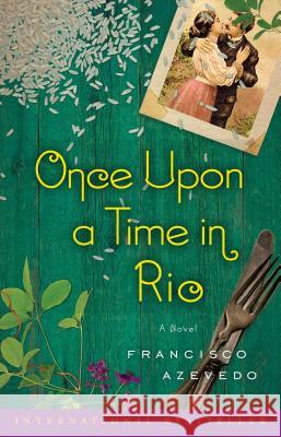 Once Upon a Time in Rio Francisco Azevedo 9781451695571