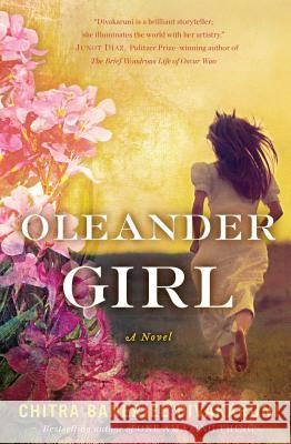 Oleander Girl Chitra Banerjee Divakaruni 9781451695687 Simon & Schuster