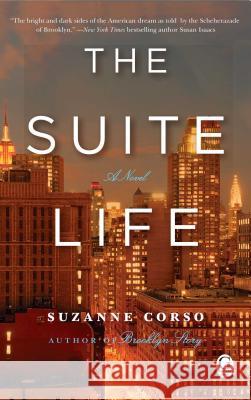 Suite Life (Original) Corso, Suzanne 9781451698183 Gallery Books