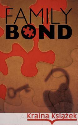 Family Bond Avis P. Raines 9781452001036 Authorhouse