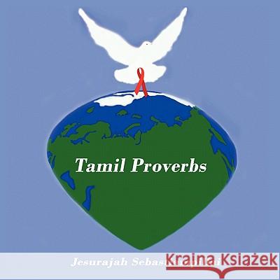 Tamil Proverbs Jesurajah Sebastiampillai 9781452001135 Authorhouse