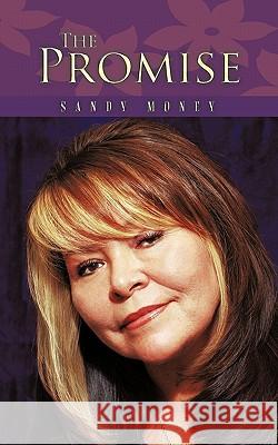 The Promise Money, Sandy 9781452001470 Authorhouse