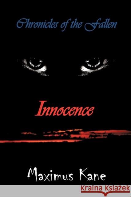 Chronicles of the Fallen: Innocence Kane, Maximus 9781452001852