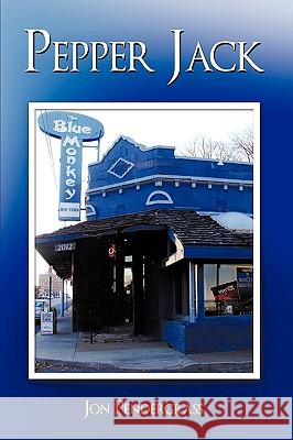 Pepper Jack Jon Pendergrass 9781452004051
