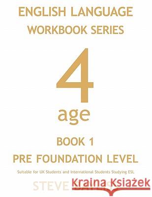 English Language Workbook Series: Age 4 Book 1 Bayliss, Steve 9781452005508 Authorhouse
