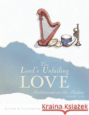 The Lord's Unfailing Love Joyce Wagner 9781452008929 Authorhouse