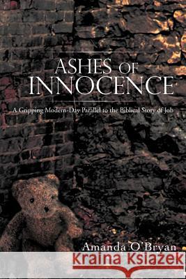 Ashes of Innocence Amanda O'Bryan 9781452011400