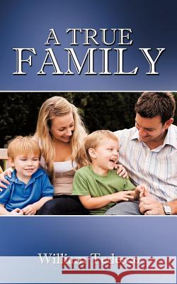 A True Family William Tedesco 9781452011561