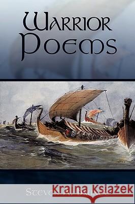Warrior Poems Steven A. Brunet 9781452013312 Authorhouse
