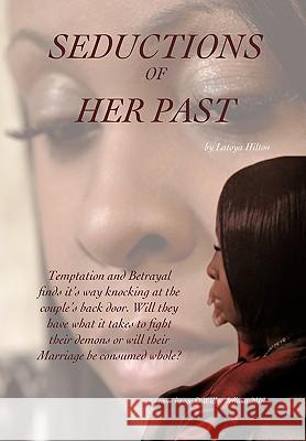 Seductions Of Her Past Latoya Hilton 9781452014746 AuthorHouse