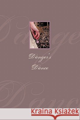 Danger's Dance Kyla Prell 9781452015927