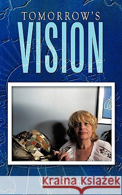 Tomorrow's Vision Lynn Rosen 9781452016023