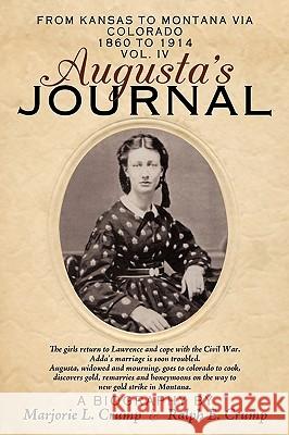 Augusta's Journal: Volume IV Ralph & Marjorie Crump 9781452017778 AuthorHouse