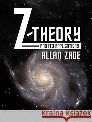 Z-Theory and Its Applications Allan Zade 9781452018935 Authorhouse